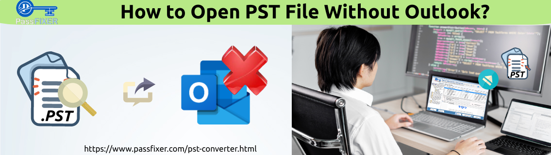 Open PST File Without Outlook